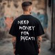 Овърсайз тениска Need Money For DUCATI - Трябват ми пари - Jaba.bg