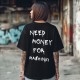 Овърсайз тениска Need Money For MASHINKI - Трябват ми пари - Jaba.bg