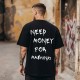 Овърсайз тениска Need Money For MASHINKI - Трябват ми пари - Jaba.bg