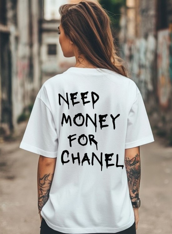 Овърсайз тениска Need Money For CHANEL - Трябват ми пари - Jaba.bg