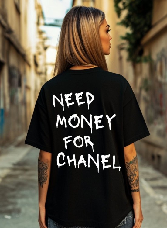 Овърсайз тениска Need Money For CHANEL - Трябват ми пари - Jaba.bg