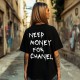 Овърсайз тениска Need Money For CHANEL - Трябват ми пари - Jaba.bg