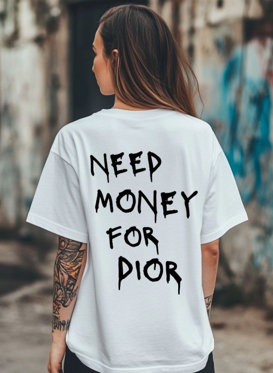 Овърсайз тениска Need Money For DIOR - Трябват ми пари - Jaba.bg