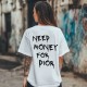 Овърсайз тениска Need Money For DIOR - Трябват ми пари - Jaba.bg